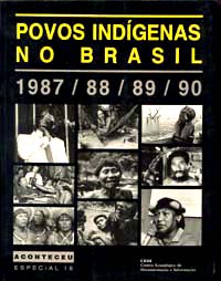 Povos Indígenas no Brasil 19987/88/89/90